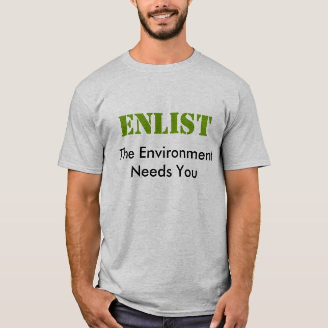 Enlist - miljön behöver dig T-tröja T-shirt (Framsida)