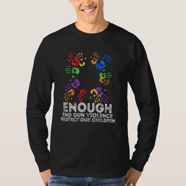 Enough End Gun Violence Awareness Day Wear Orange  T Shirt (Framsida)