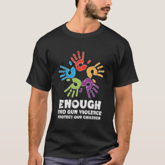 Enough End Gun Violence Protect Our Children Orang T Shirt