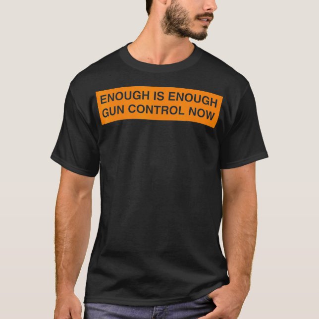 enough is enough  control now t shirt (Framsida)
