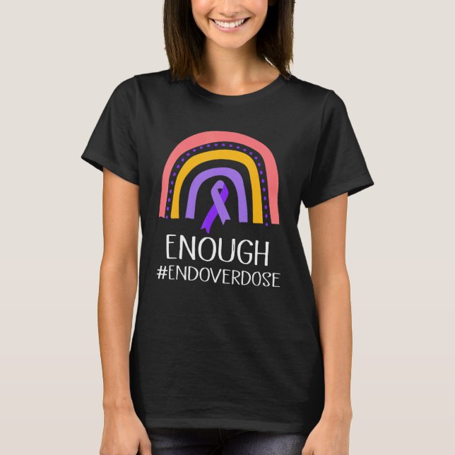 Enough Overdose Pruple Ribbon Opioid Overdose Awar T Shirt (Framsida)