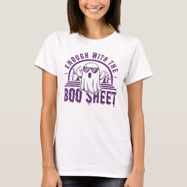 Enough With The Boo Sheet T Shirt (Framsida)