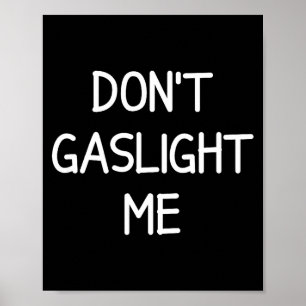 Enradiga, Narcissist-citat, Citat Inte Gaslighta Poster
