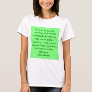 Enrico Fermi citationstecken Tee Shirt