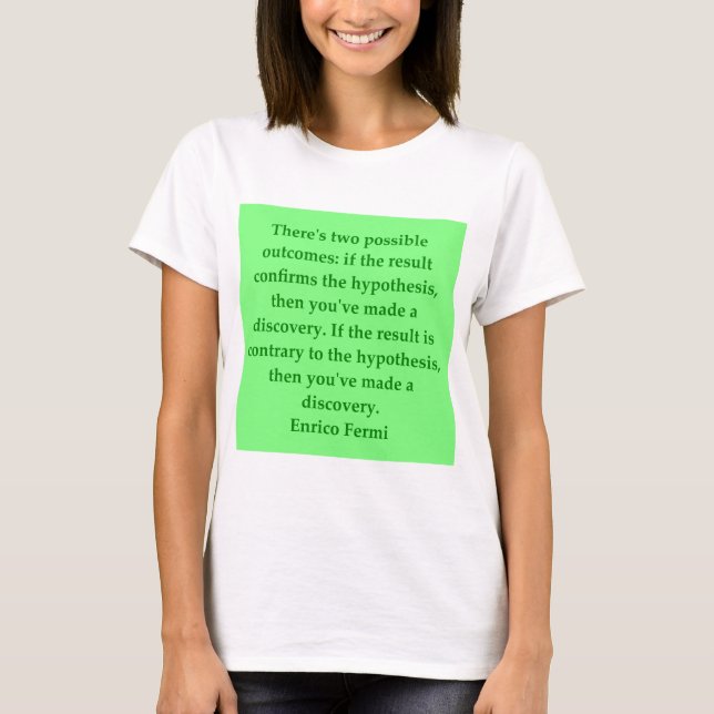 Enrico Fermi citationstecken Tee Shirt (Framsida)