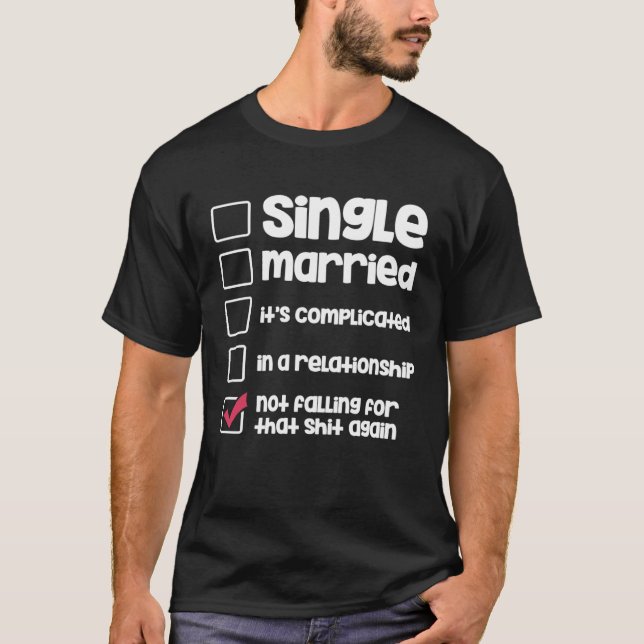 Ensam Gift Civilstånd Ogift T Shirt (Framsida)
