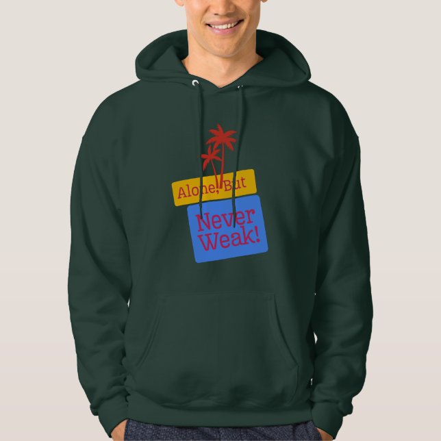 Ensam, men aldrig svagt - starkt inspirerande Träd Hoodie (Framsida)