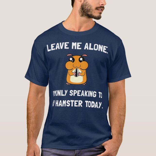 Ensam som talar Hamster Fläkt Funny T Shirt (Framsida)