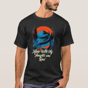 Ensamma med mina tankar och fiskespö Introvert fis T Shirt