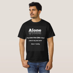 Ensamt betyder bekvämt t shirt