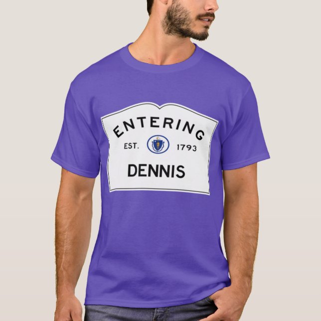 Entering Dennis Road Sign Dennis T Shirt (Framsida)