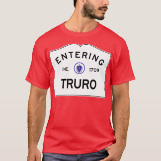 Entering Truro Massachusetts Commonwealth of Massa T Shirt