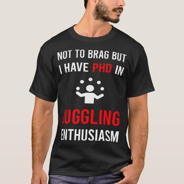 Enthusiasm Juggling Juggle Juggler T Shirt (Framsida)