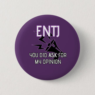 ENTJ "som du frågade för min åsikt", knäppas Knapp
