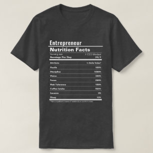 Entrepreneur Funny Hustle Nutrition Facts T Shirt