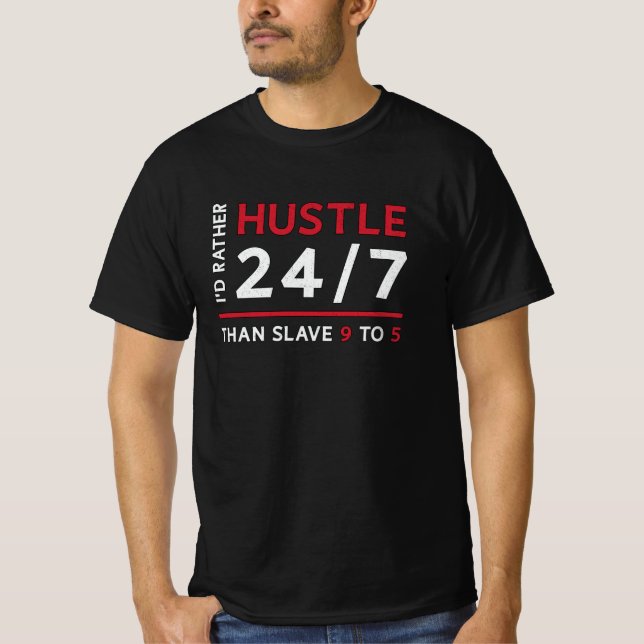 Entrepreneur I't Snitt Hustle 24/7 Manager CEO T Shirt (Framsida)