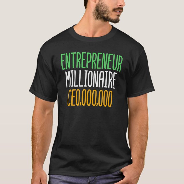 Entrepreneur Millionaire CEO 000 000 Business Ow T Shirt (Framsida)