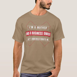 Entrepreneur Motivation Small Business Owners Mom  T Shirt