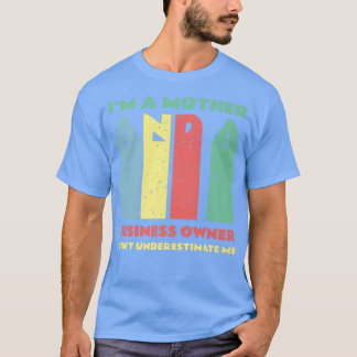 Entrepreneurs motivation småföretagsägare Mamma T Shirt