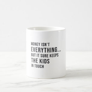 Entrepreneurs pengar är inte Allt-i-hanteraren Kaffemugg