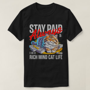 Entreprenör Kattchef - Håll dig betald Rik mentali T Shirt