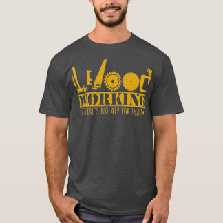 entreprenör Woodworking Verktyg Wood Worker Humor  T Shirt