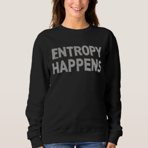 Entropy Happens Tv Parody Superskoj T Shirt