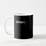 Entropy Law of Thermodynamics Astrofysics Science Kaffemugg<br><div class="desc">Entropy Law of Thermodynamics Astrofysics Science Scientist</div>
