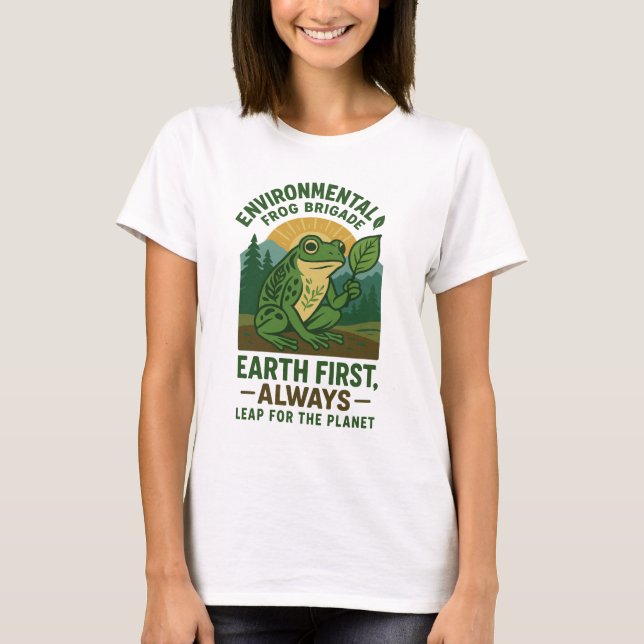 Environmental Frog Brigade – Earth First, Always T Shirt (Framsida)