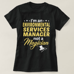 Environmental Services Manager T Shirt