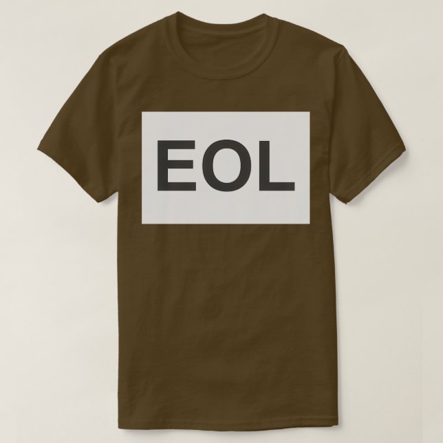EOL End of Life 1 T Shirt (Design framsida)