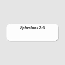 Ephesian 2:8 Christian Faith Bible Verse Reusable Namnbricka