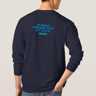 EPHESIANS-2:8 - 9, VID NÅD TILL OCH MED TRO T-SHIRT