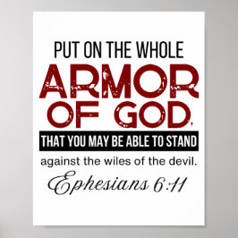 Ephesians 6:11 Put on the Whole Armor of God Poster