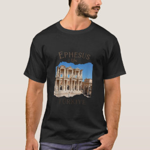 Ephesus Efes Turkey Ancient city Ephesus Souven T Shirt