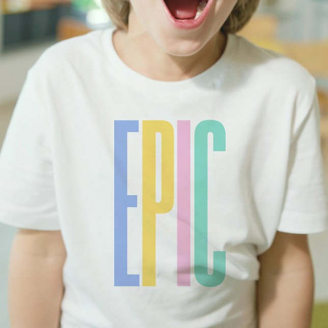 EPIC - Boys T-Shirt med färg | DP7Art (epic, funny t shirt, white t shirt, for kids, colorful, pastel, light color, minimal, text, quote )