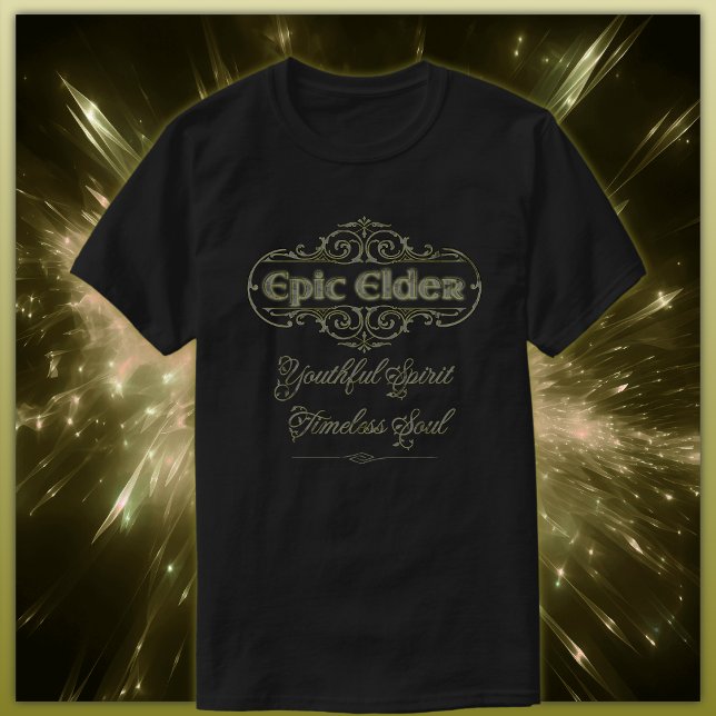 Epic Elder: Youthful Spirit, timodig själ T Shirt (Skapare uppladdad)