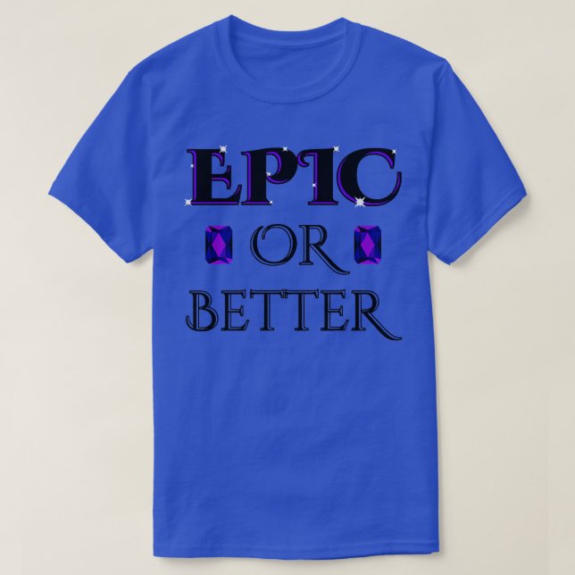 Epic eller Better Crypto Video-spel, unika spel T Shirt (Design framsida)