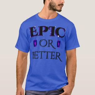 Epic eller Better Crypto Video-spel, unika spel T Shirt