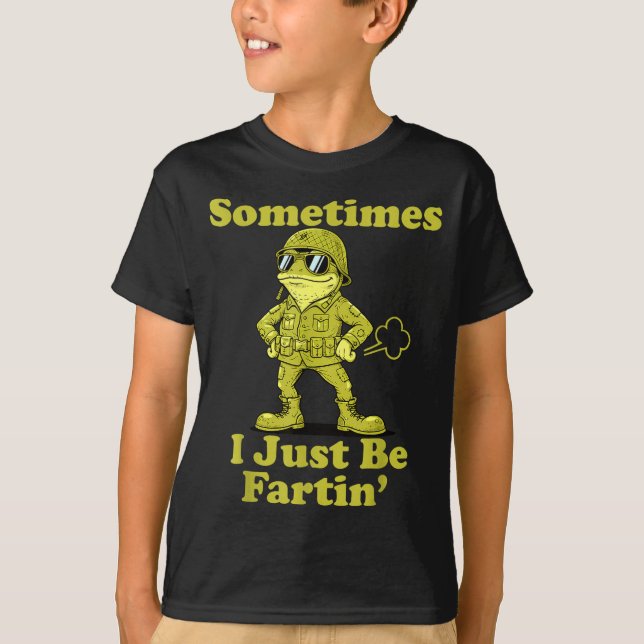 Epic I Frog Humor Sarcastic Sometimes Just Fartin T Shirt (Framsida)