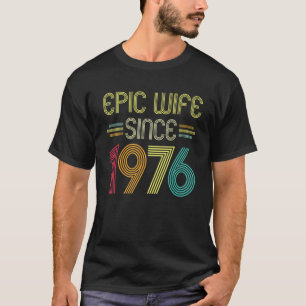 Epic Maka sedan 1976 hennes 46:e Bröllop-årsdag T Shirt