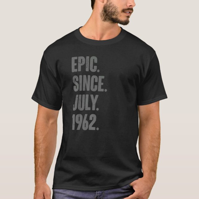 Epic sedan juli 1962 60 år gammal 60:e födelsedage t shirt (Framsida)