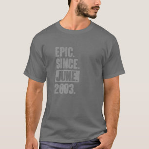 Epic sedan juni 2003 - 19 år gammal 19:e födelseda t shirt
