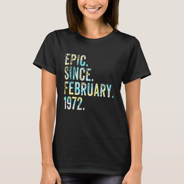 Epic Since February 1972 50th Birthday Fifty Vinta T Shirt (Framsida)