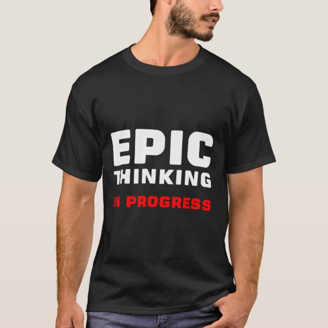 Epic Thinking In Progress Big Ideas Introvert Game T Shirt (Framsida)