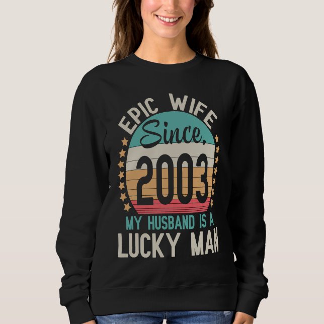 Epic Wife Since 2003 My Husband Is A Lucky Married T Shirt (Framsida)