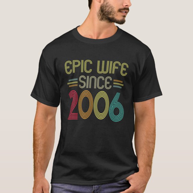 Epic Wife Since 2006 - Her 16Th Wedding Anniversar T Shirt (Framsida)
