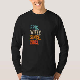 Epic Wifey sedan 2003 19:e Bröllop-årsdagen 19 T Shirt