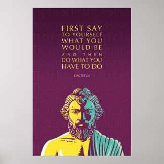 Epictetus-citattecken Poster: Gör det du måste gör Poster