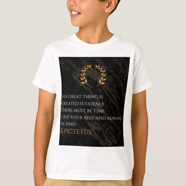 Epictetus recept for Greatness T Shirt (Framsida)